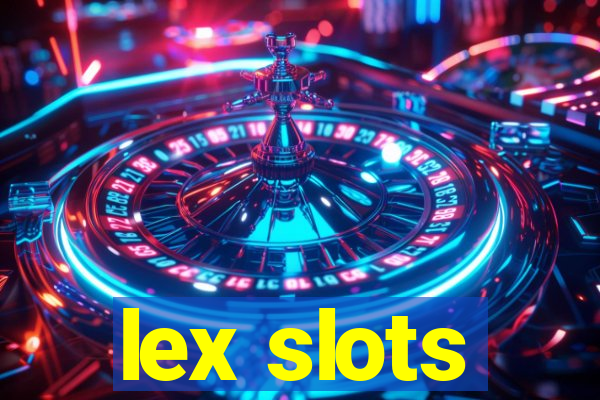 lex slots